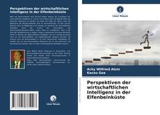 Bookcover of Perspektiven der wirtschaftlichen Intelligenz in der Elfenbeinküste