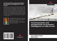 Обложка Communication and perspectives of economic intelligence in Côte d'Ivoir