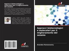Couverture de Approcci biotecnologici e molecolari per il miglioramento del sesamo