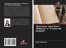 Capa do livro de Riscrivere "Jane Eyre": "Rebecca" e "Il mare dei Sargassi" 