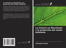 Capa do livro de La minería en Mauritania y la protección del medio ambiente 