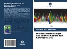 Die Herausforderungen des Beitritts Gabuns zum Commonwealth kitap kapağı