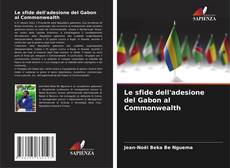 Copertina di Le sfide dell'adesione del Gabon al Commonwealth