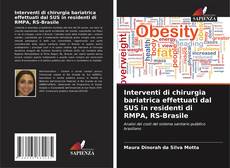 Copertina di Interventi di chirurgia bariatrica effettuati dal SUS in residenti di RMPA, RS-Brasile