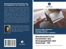 Bookcover of Morphometrische Parameter des Einzugsgebiets des Guassupi - RS