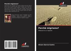 Copertina di Perché migriamo?