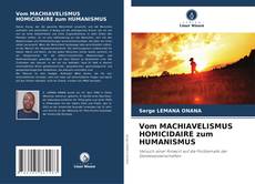 Bookcover of Vom MACHIAVELISMUS HOMICIDAIRE zum HUMANISMUS