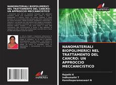 Buchcover von NANOMATERIALI BIOPOLIMERICI NEL TRATTAMENTO DEL CANCRO: UN APPROCCIO MECCANICISTICO