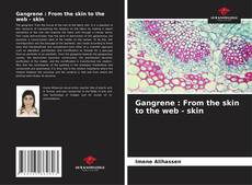 Capa do livro de Gangrene : From the skin to the web - skin 