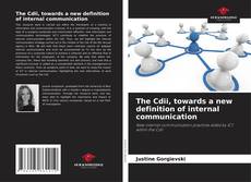 Bookcover of The Cdii, towards a new definition of internal communication