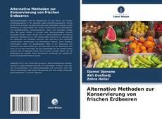 Capa do livro de Alternative Methoden zur Konservierung von frischen Erdbeeren 