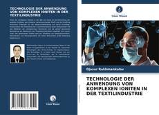 Buchcover von TECHNOLOGIE DER ANWENDUNG VON KOMPLEXEN IONITEN IN DER TEXTILINDUSTRIE