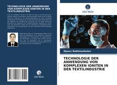 Copertina di TECHNOLOGIE DER ANWENDUNG VON KOMPLEXEN IONITEN IN DER TEXTILINDUSTRIE