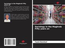 Sociology in the Maghreb Fifty years on kitap kapağı