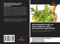 Couverture de Bio-targeted study on plant extracts with periodontal application