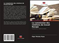 Buchcover von La commission des relations de travail Recope