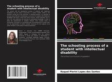 Bookcover of The schooling process of a student with intellectual disability