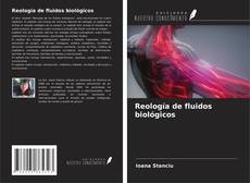 Copertina di Reología de fluidos biológicos