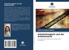 Arbeitslosigkeit und der Arbeitsmarkt kitap kapağı