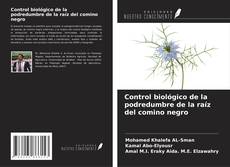 Bookcover of Control biológico de la podredumbre de la raíz del comino negro