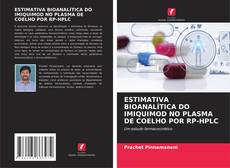 Portada del libro de ESTIMATIVA BIOANALÍTICA DO IMIQUIMOD NO PLASMA DE COELHO POR RP-HPLC