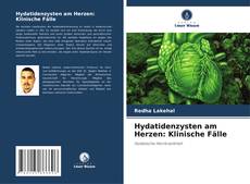 Copertina di Hydatidenzysten am Herzen: Klinische Fälle