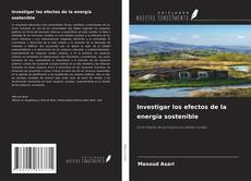 Bookcover of Investigar los efectos de la energía sostenible