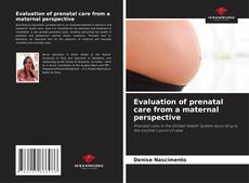 Capa do livro de Evaluation of prenatal care from a maternal perspective 