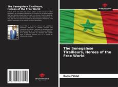 The Senegalese Tirailleurs, Heroes of the Free World的封面