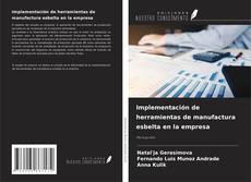 Bookcover of Implementación de herramientas de manufactura esbelta en la empresa
