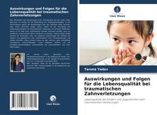 Capa do livro de Auswirkungen und Folgen für die Lebensqualität bei traumatischen Zahnverletzungen 