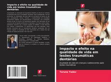 Bookcover of Impacto e efeito na qualidade de vida em lesões traumáticas dentárias
