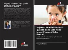 Impatto ed effetto sulla qualità della vita nelle lesioni traumatiche dentali kitap kapağı