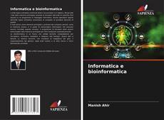 Bookcover of Informatica e bioinformatica