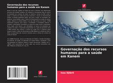 Couverture de Governação dos recursos humanos para a saúde em Kanem