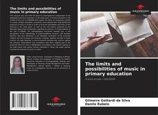Copertina di The limits and possibilities of music in primary education