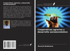 Bookcover of Cooperativas agrarias y desarrollo socioeconómico