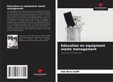 Bookcover of Education on equipment waste management