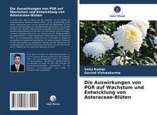 Portada del libro de Die Auswirkungen von PGR auf Wachstum und Entwicklung von Asteraceae-Blüten