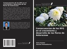 Capa do livro de Consecuencias de los RFG en el crecimiento y desarrollo de las flores de Asteraceae 