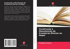 Copertina di Construção e Manutenção de Fronteiras Étnicas no Nepal