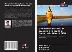 Uno studio sull'età, la crescita e la taglia di Catla catla (Ham.) FISH kitap kapağı