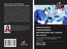 Couverture de IMPATTO DELLA CHEMIOTERAPIA NEOADIUVANTE NEL CANCRO DEL COLON