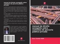 Copertina di manual de direito senegalês sobre contratos de parceria público-privada