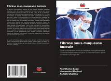 Fibrose sous-muqueuse buccale kitap kapağı