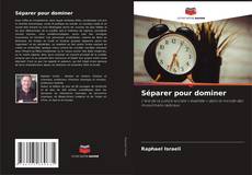 Bookcover of Séparer pour dominer