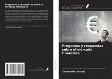 Copertina di Preguntas y respuestas sobre el mercado financiero