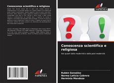 Couverture de Conoscenza scientifica e religiosa