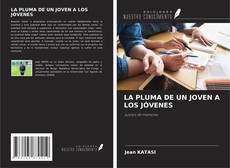 Copertina di LA PLUMA DE UN JOVEN A LOS JÓVENES