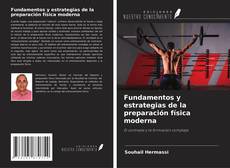 Bookcover of Fundamentos y estrategias de la preparación física moderna